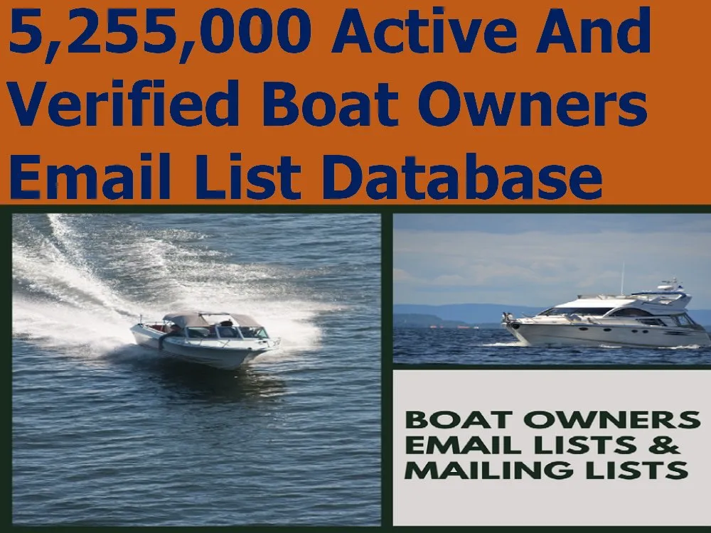 Give You 5,255,000 Active And Verified Boat Owners Email List Database