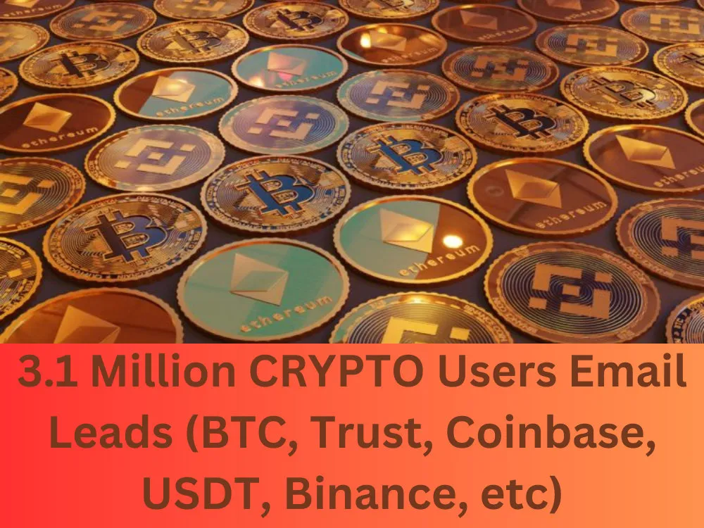 Give You 3.1 Million CRYPTO Users Email Leads (BTC, Coinbase, USDT, Binance, etc)