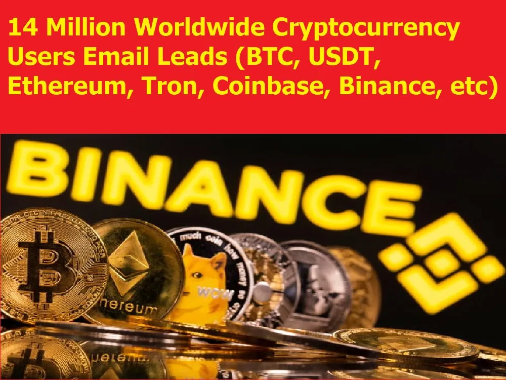 Give You 14 Million Worldwide Cryptocurrency Email Leads (BTC, USDT, Binance, etc)