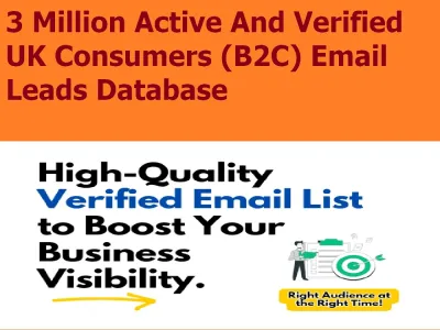 Give You 3 Million Active And Verified UK Consumers (B2C) Email Leads Database