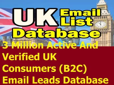 Give You 3 Million Active And Verified UK Consumers (B2C) Email Leads Database